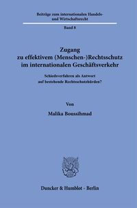 Zugang zu effektivem (Menschen-)Rechtsschutz im internationalen Gesc…