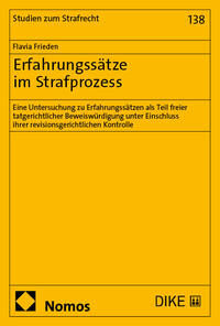 Erfahrungssätze im Strafprozess: Eine Untersuchung zu Erfahrungssätz…