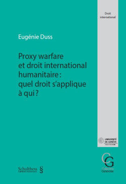 Proxy warfare et droit international humanitaire : quel droit s´appl…