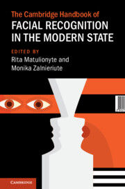 The Cambridge Handbook of Facial Recognition in the Modern State.