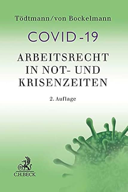 COVID-19: Arbeitsrecht in Not- und Krisenzeiten. 2. Aufl.