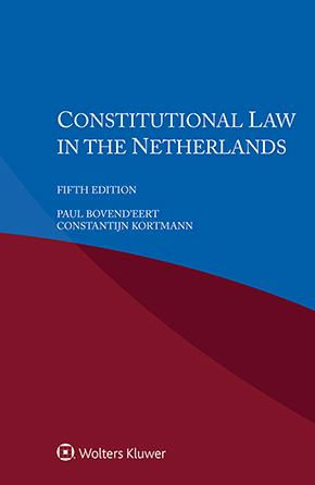 Constitutional Law in the Netherlands. 5th ed.