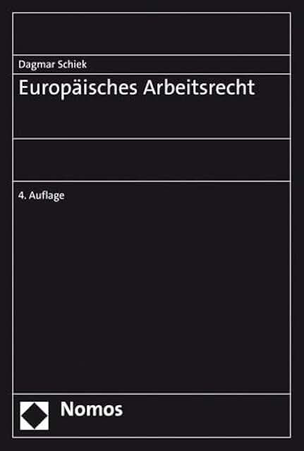 Europäisches Arbeitsrecht. 4. Aufl.