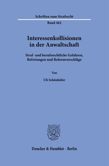 Interessenkollisionen in der Anwaltschaft: Straf- und berufsrechtlic…