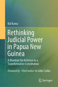 Rethinking Judicial Power in Papua New Guinea: A Mandate for Activis…