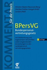 BPersVG: Bundespersonalvertretungsgesetz. mit Wahlordnung, ergänzend…12. Aufl.