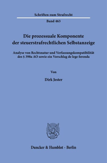Die prozessuale Komponente der steuerstrafrechtlichen Selbstanzeige:…