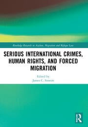 Serious International Crimes, Human Rights, and Forced Migration.