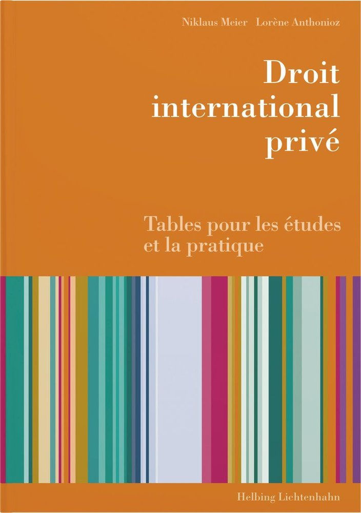Droit international privé: Tables pour les études et la pratique.