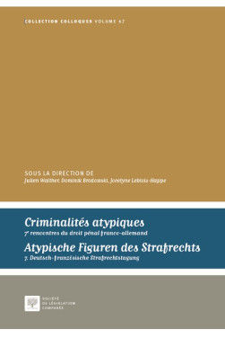 Criminalités atypiques: 7e Rencontres du droit pénal franco-allemand…