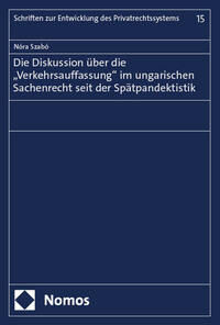 Die Diskussion über die „Verkehrsauffassung“ im ungarischen Sachenre…