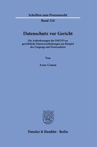 Datenschutz vor Gericht: Die Anforderungen der DSGVO an gerichtliche…
