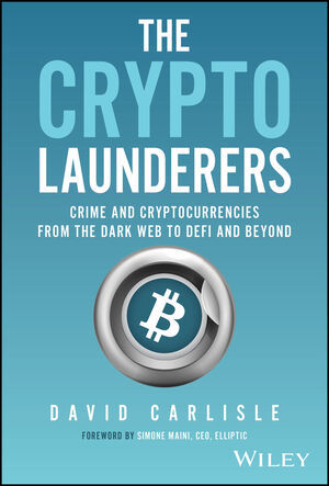 The Crypto Launderers: Crime and Cryptocurrencies from the Dark Web …