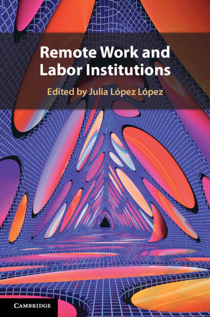 Remote Work and Labor Institutions.