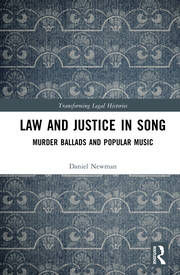 Law and Justice in Song: Murder Ballads and Popular Music.