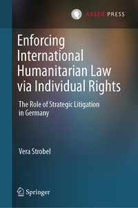 Enforcing International Humanitarian Law via Individual Rights: The …