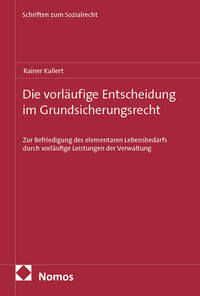 Die vorläufige Entscheidung im Grundsicherungsrecht: Zur Befriedigun…
