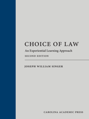 Choice of Law: An Experiential Learning Approach. 2nd ed.