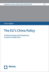 The EU's China Policy: Institutionalizing and Strategizing in Europe…