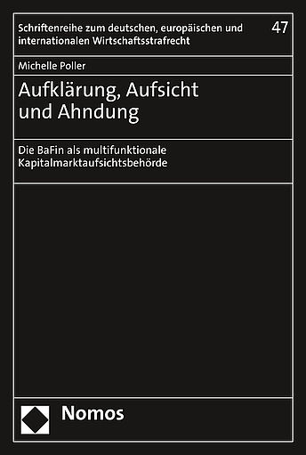 Aufklärung, Aufsicht und Ahndung: Die BaFin als multifunktionale Kap…