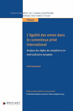 L'égalité des armes dans le contentieux privé international: Analyse…