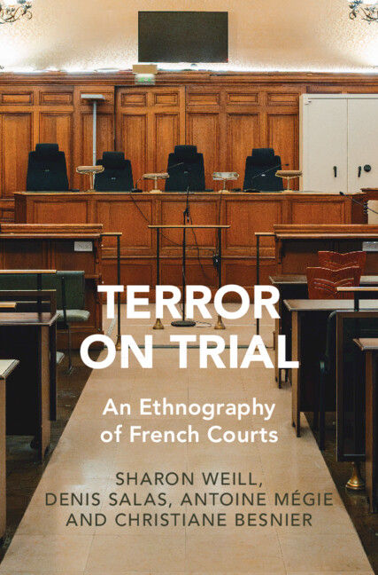 Terror on Trial: An Ethnography of French Courts.