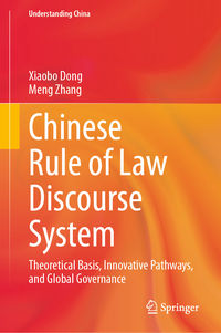Chinese Rule of Law Discourse System: Theoretical Basis, Innovative …