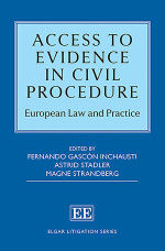 Access to Evidence in Civil Procedure: European Law and Practice.