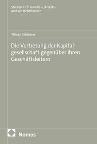 Die Vertretung der Kapitalgesellschaft gegenüber ihren Geschäftsleit…