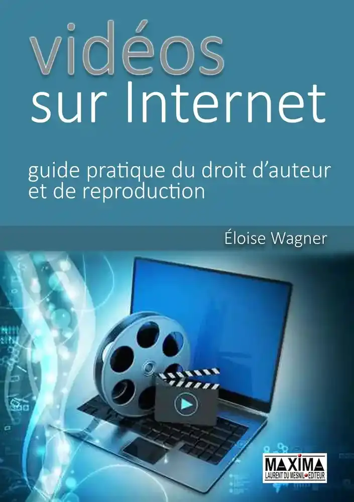 Vidéos sur Internet : guide pratique du droit d'auteur et de reprodu…