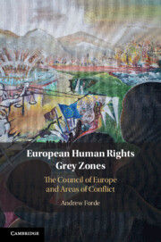 European Human Rights Grey Zones: The Council of Europe and Areas of…
