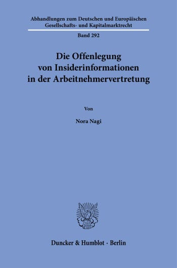 Die Offenlegung von Insiderinformationen in der Arbeitnehmervertretu…
