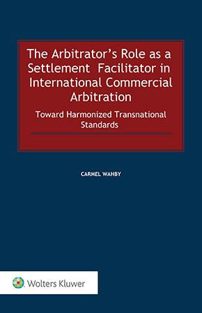 The Arbitrators Role as a Settlement Faciliator in International Com…