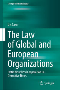 The Law of Global and European Organizations: Institutionalized Coop…