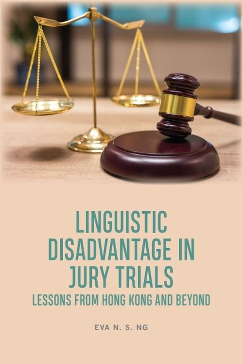 Linguistic Disadvantage in Jury Trials: Lessons from Hong Kong and B…