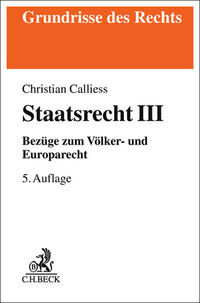Staatsrecht III: Bezüge zum Völker- und Europarecht. 5. Aufl.