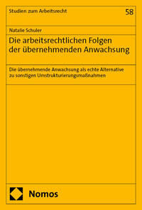 Die arbeitsrechtlichen Folgen der übernehmenden Anwachsung: Die über…
