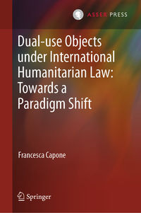 Dual-use Objects under International Humanitarian Law: Towards a Par…