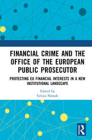Financial Crime and the Office of the European Public Prosecutor: Pr…