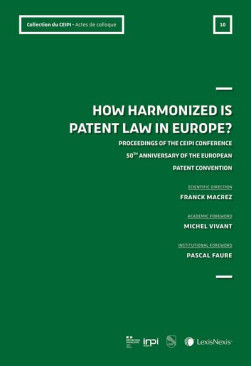 How Harmonized is Patent Law in Europe? Proceeding of the CEIPI conf…