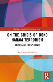 On the Crisis of Boko Haram Terrorism: Causes and Perspectives.