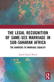 The Legal Recognition of Same-Sex Marriage in Sub-Saharan Africa: Th…