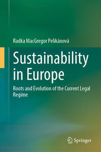 Sustainability in Europe: Roots and Evolution of the Current Legal R…