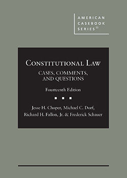 Constitutional Law: Cases, Comments, and Questions. 14th ed.