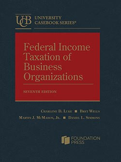 Federal Income Taxation of Business Organizations. 7th ed