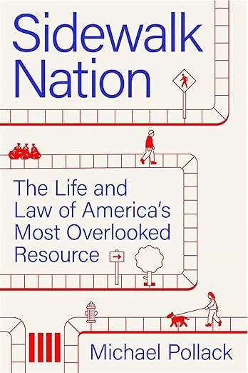 Sidewalk Nation: The Life and Law of America's Most Overlooked Resou…