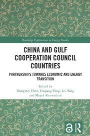 China and Gulf Cooperation Council Countries: Partnerships Towards E…