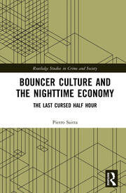 Bouncer Culture and the Nighttime Economy: The Last Cursed Half Hour.