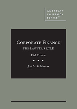 Corporate Finance: The Lawyer's Role. 5th ed.