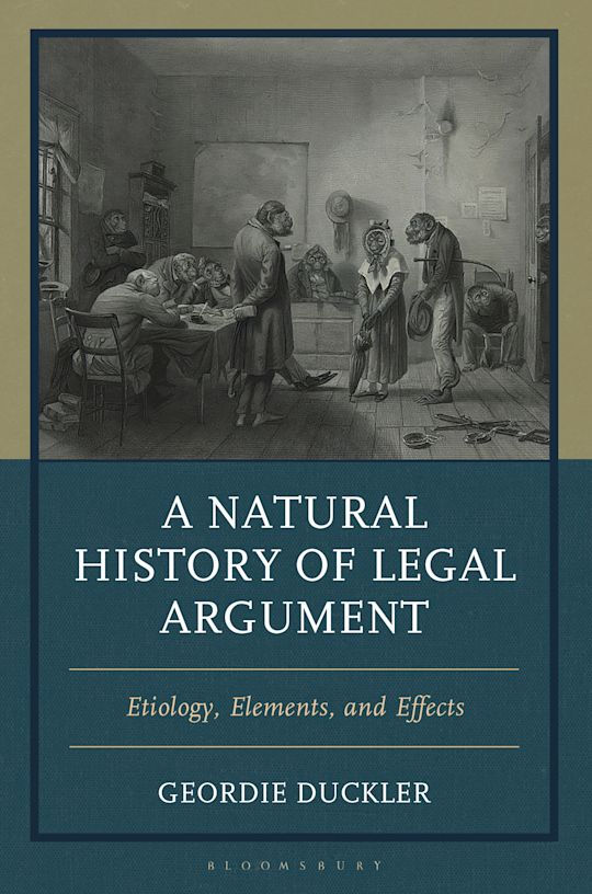 A Natural History of Legal Argument: Etiology, Elements, and Effects.